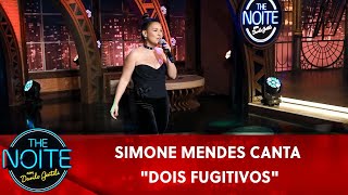 EXCLUSIVO: Simone Mendes canta 'Dois Fugitivos' | The Noite (23/03/23)