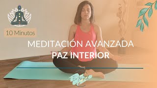 Meditación mindfulness avanzada para la paz interior (10 minutos)