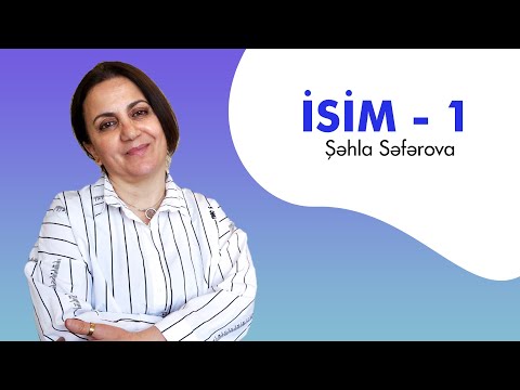 İsim - 1 | Rus dili | Şəhla Səfərova