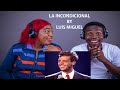 OUR FIRST TIME REACTION Luis Miguel - La Incondicional | REVIEW/REACTION!!!