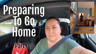 HOME VLOG 4 | PREPARING TO GO HOME, PART ONE