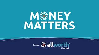 Allworth's Money Matters 5/25/2024