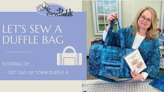 Sew Your Very Own Get Out Of Town Duffle Bag