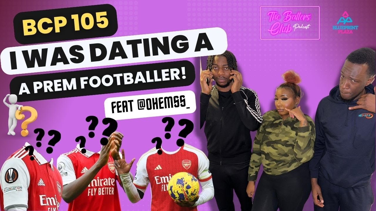 BCP 105 I WAS DATING A PREM FOOTBALLER IS TIKTOK DANGEROUS CAN TOXIC bcp-105-i-was-dating-a-prem-footballer-is-tiktok-dangerous-can-toxic