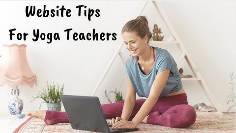 Website Tips For Yoga Teachers