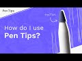 How do I use PenTips?