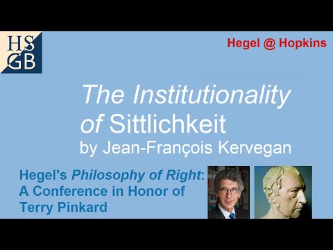 Jean-François Kervegan | The Institutionality of Sittlichkeit | JHU Conference