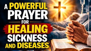 Powerful Morning Prayer for Healing and Strength | Receive God’s Healing Today