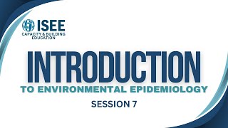 Session 7, Applied Session 1: Ethics Guidelines for Environmental Epidemiology Research