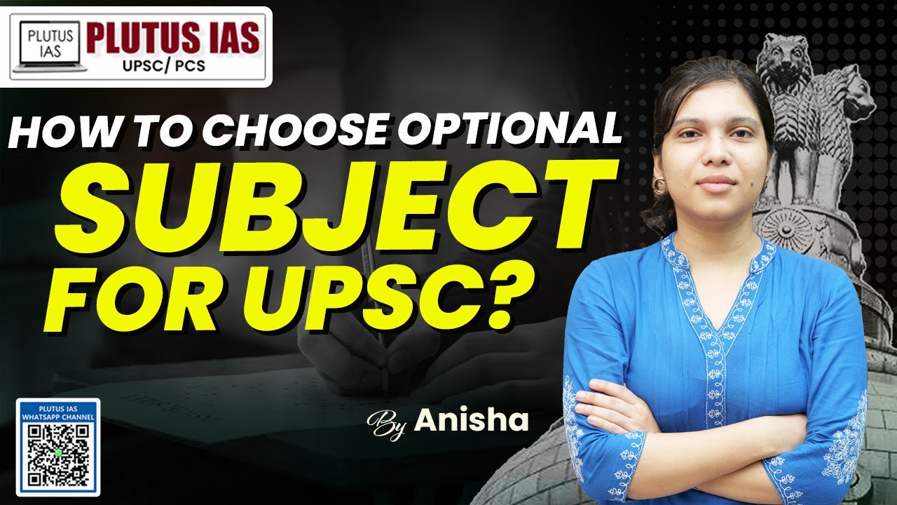 How to Choose the Right Optional Subject for UPSC | Best Strategy ...