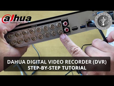 Dahua Digital Video Recorder (DVR) - Step by Step