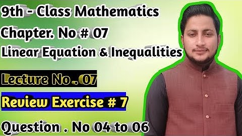 9th Class Math || Ch 7 linear equation and inequalities ||  Review Exercise 7.3 Question 4 to 6
