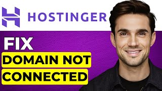 HOW TO FIX YOUR DOMAIN IS NOT CONNECTED TO HOSTINGER (2026 Updated)
