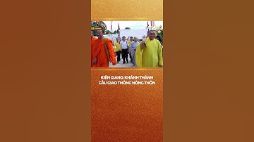 Kiên Giang: Khánh thành cầu giao thông nông thôn #shorts