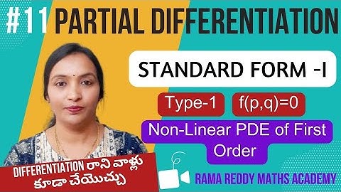Non Linear Partial Differential Equations Standard form-1 | Non linear PDE in Telugu | Type f(p,q)=0