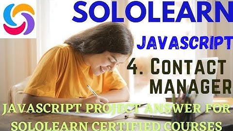 contact manager | 4th JavaScript project answer | JavaScript program answer| SoloLearn free courses