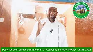 Démonstration pratique de la prière avec Dr Abdoul Karim SAWADOGO le 12 Mai 2024 à Bobo