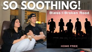 HOME FREE - BLESS THE BROKEN ROAD! (Couple Reacts)