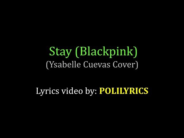 Stay - Ysabelle Cuevas Cover (LYRICS VIDEO) class=