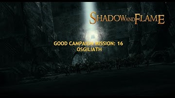 Good Campaign Mission 16: Osgiliath | LOTR BFME 1 SHADOW AND FLAME MOD v1.0!