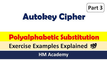 Autokey Cipher | Part 3 | Substitution Cipher | Traditional Symmetric Cipher | Information Security
