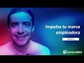 Impulsa tu marca empleadora