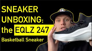 EQLZ 247 : Sneaker Unboxing first look!!