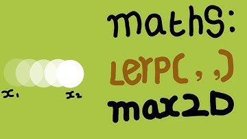 math_lerp( , , ) | max 2d