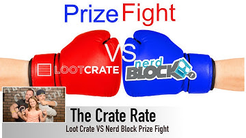 Nerd Block VS Loot Crate-The Crate Rate