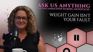 Why Menopause Weight Gain Isn't Your Fault