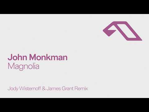 John Monkman - Magnolia (Jody Wisternoff & James Grant Remix)