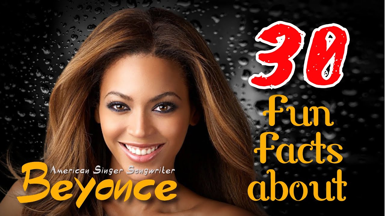 30 Fun Facts About Beyoncé - YouTube
