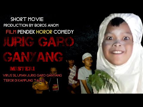 FILM PENDEK Horror komedi - JURIG GARO GANYANG