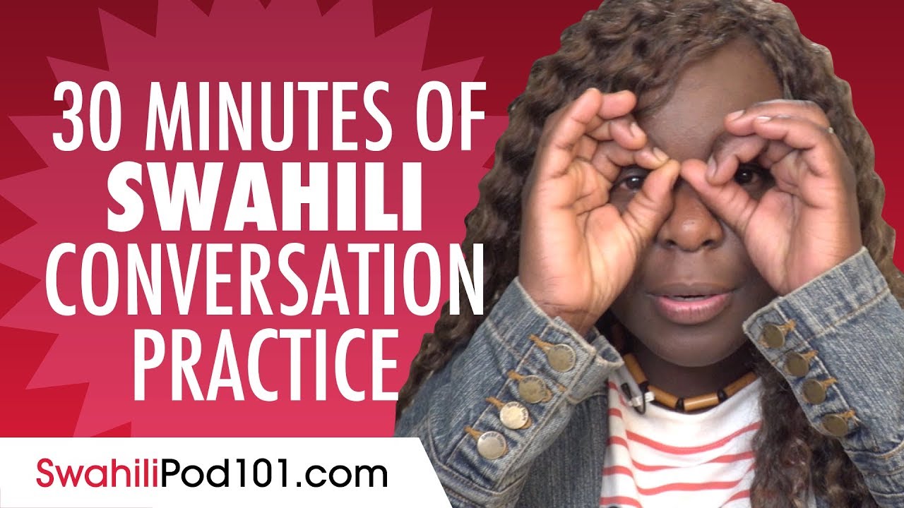 30 Minutes of Swahili Conversation Practice - Improve Speaking Skills