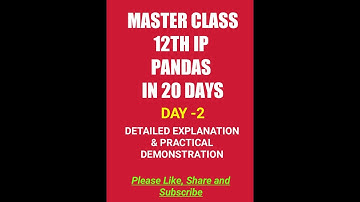 Class 12 IP Pandas Chapter 1 - Day 2|Python Pandas Class XII |IP PANDAS