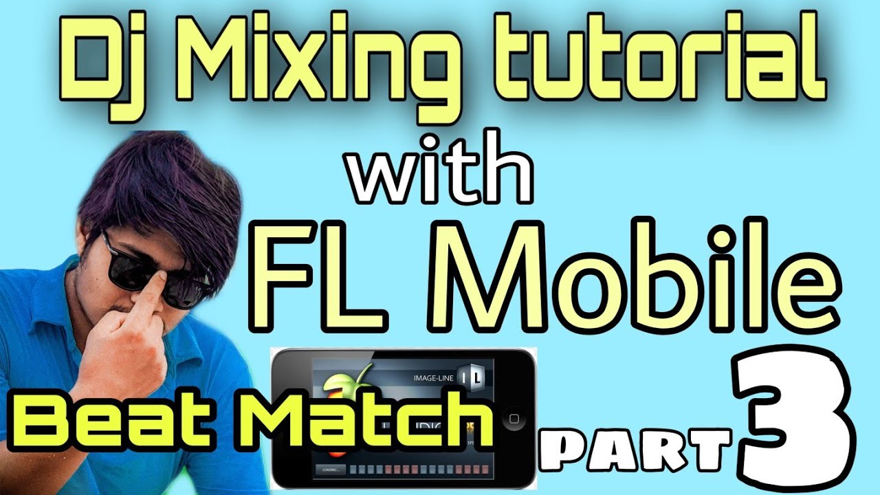 Beat Matching - Dj Mixing tutorial Nepali FL Studio Mobile Tutorrial Part 3
