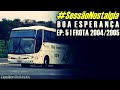 Sessonostalgia  boa esperana  ep5  frota 2002