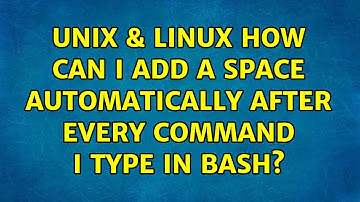 Unix & Linux: How can I add a space automatically after every command I type in bash?