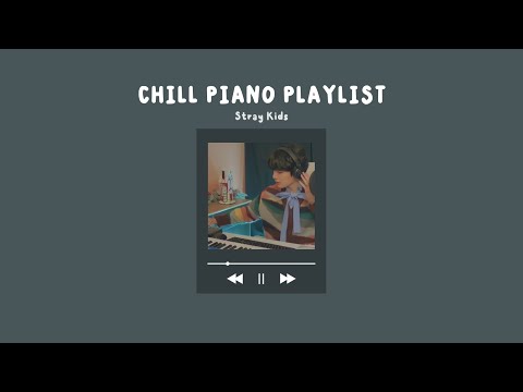 ♡ skz piano covered songs ♡ chill piano playlist
