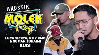 Luca Sickta, Kmy Kmo & Sufian Suhaimi : Budi | Akustik Molek Pagi