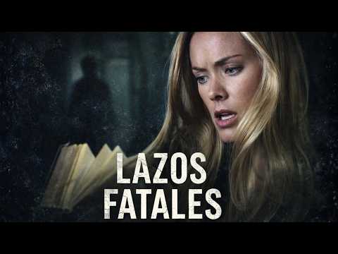 Lazos Fatales PELÍCULA COMPLETA | Películas de Suspenso | Pelis de Estrella