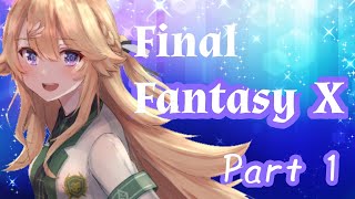【FFX】BGMから最高なゲームをほぼ初見プレイ #1【東堂コハク/にじさんじ】