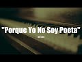 Miniature de la vidéo de la chanson Porque No Soy Poeta