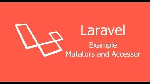 Laravel 8   Accessor and  Mutator in Hindi | Laravel Tutorial