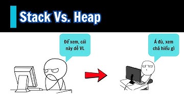 Giải Thích STACK vs HEAP Memory Trong 3 Phút | T101FVN