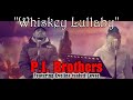 Pi brothers  whiskey lullaby feat evelina t levae reggae cover