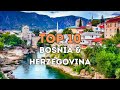 Top 10 Locations in Bosnia and Herzegovina