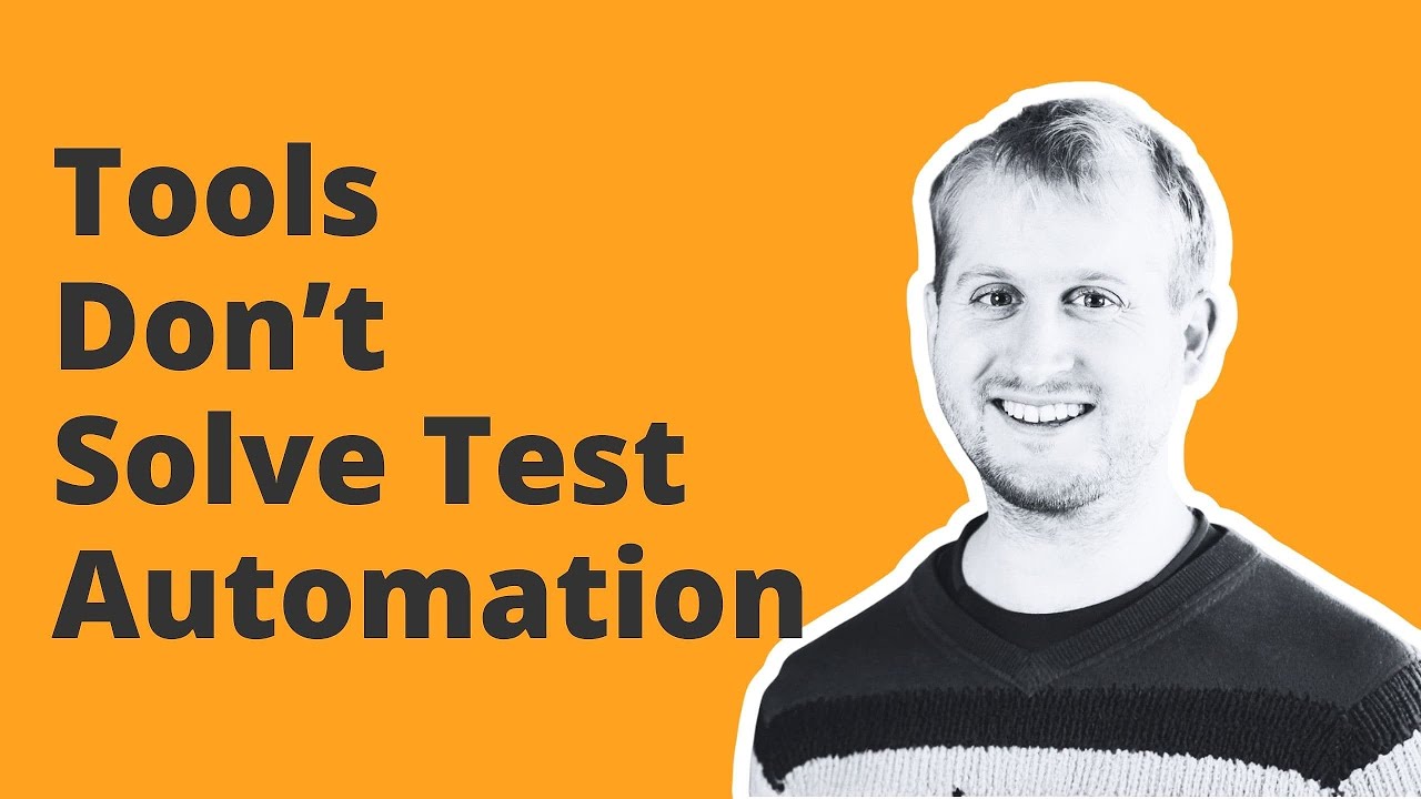 Tools Don’t Solve Test Automation - Péter Földházi