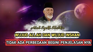 💥 Wujud Allah dan Wujud Insan|| Abah Syekh Sholikin