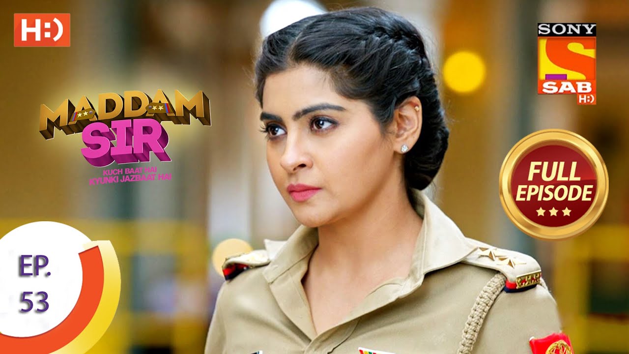 Maddam Sir   Ep 53    Full Episode   24th August 2020